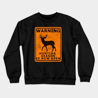 Beat up Hunting season is Open Crewneck Sweatshirt